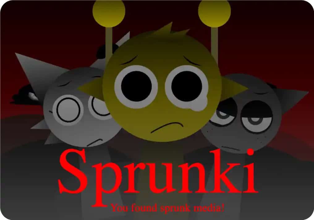 Sprunki You Found Sprunk Media
